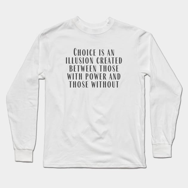 Choice Long Sleeve T-Shirt by ryanmcintire1232